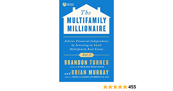 The Multi-Family Millionaire: Find Your First 100 Units, Scale to 1,000+, and Achieve Financial Freedom by Brandon Turner